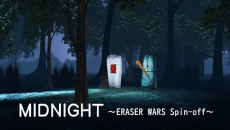 MIDNIGHT: ERASER WARS Spin-off